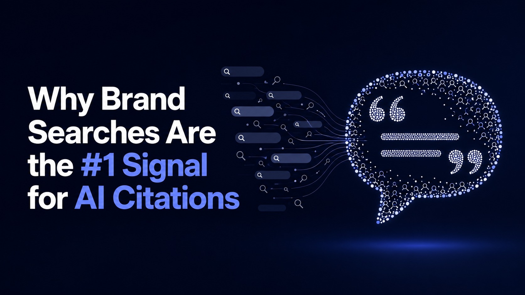 Why Brand Searches Are the #1 Signal for AI Citations