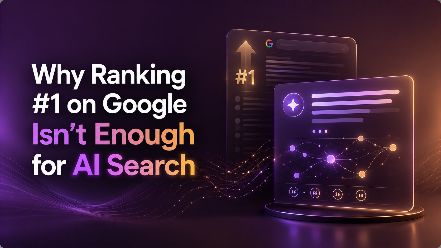 Why Ranking #1 on Google Isn't Enough for AI Search